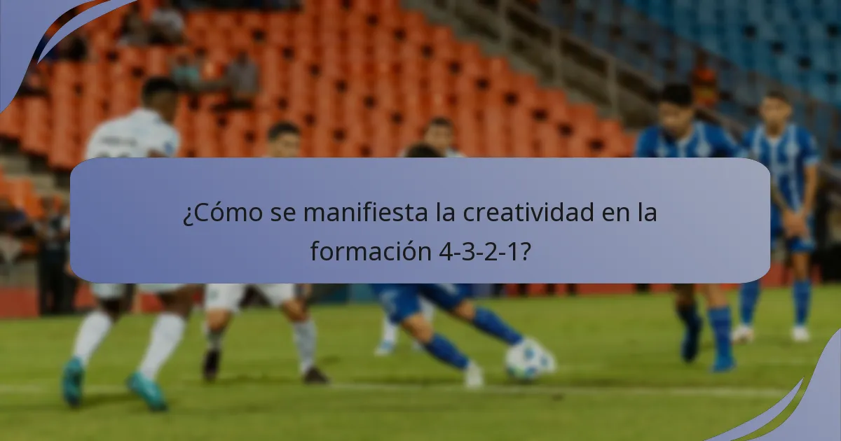 ¿Cómo se manifiesta la creatividad en la formación 4-3-2-1?