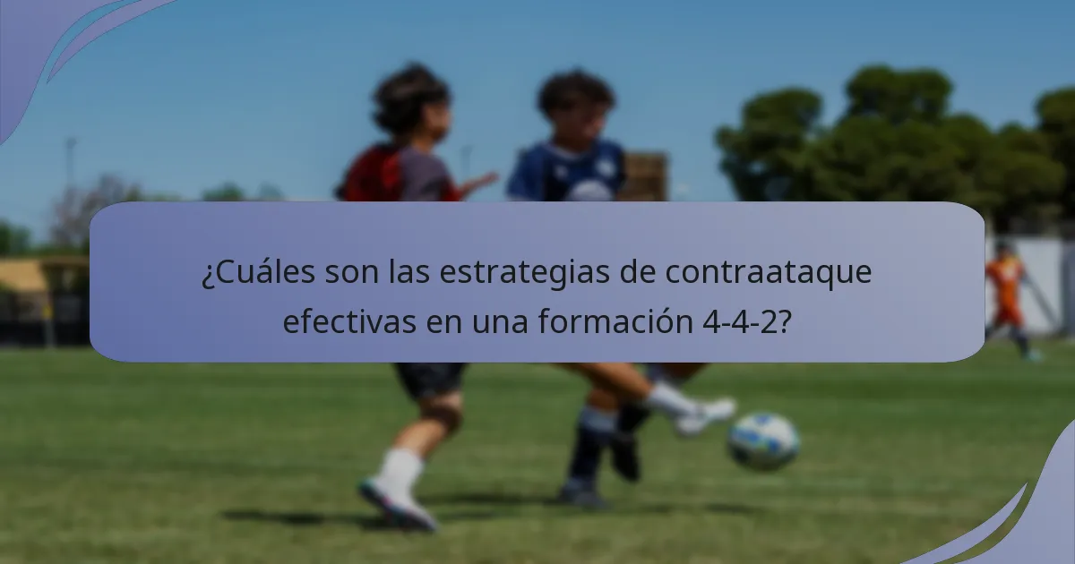 ¿Cuáles son las estrategias de contraataque efectivas en una formación 4-4-2?